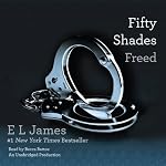 Fifty Shades Freed: Book Three of the Fifty Shades Trilogy | E. L. James