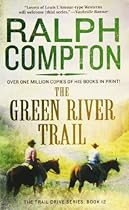 The Green River Trail (The Trail Drive)