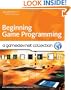 Beginning Game Programming: A GameDev.net Collection (Course Technology Cengage Learning)