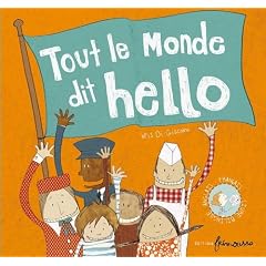 Tout le monde dit hello : Livre bilingue anglais-fran�ais
