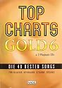 Top Charts Gold 6 mit 2 Playback CDs: Das Spiel- und Singbuch f&uuml;r Klavier, Keyboard, Gitarre oder Gesang