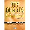 Top Charts Gold 6 mit 2 Playback CDs: Das Spiel- und Singbuch f�r Klavier, Keyboard, Gitarre oder Gesang