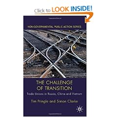 The Challenge of Transition: Trade Unions in Russia, China and Vietnam (Non-Governmental Public Action)