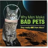 Why Men Make Bad Pets (Humor, Keepsake)