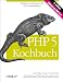 PHP 5 Kochbuch. Beispiele und Lösungen für PHP-Programmierer. Aktuell zu PHP 5.3