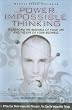 The Power of Impossible Thinking: Transform the Business of Your Life and the Life of Your Business