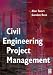 Civil Engineering Project Management, Fourth Edition