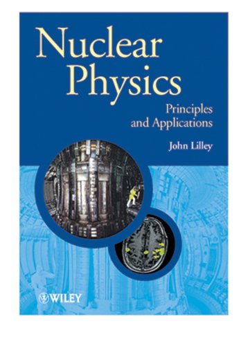 Nuclear Physics: Principles and Applications (Manchester Physics Series)