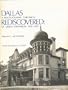 Dallas Rediscovered : A Photographic Chronicle of Urban Expansion 1870-1925