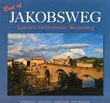 Best of Jakobsweg: Spaniens ber�hmtester Wanderweg - Andreas Drouve