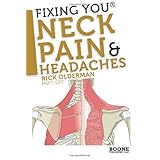 fixing you neck pain  headaches self treatment for healing neck pain and headaches due to bulging disks degenerative