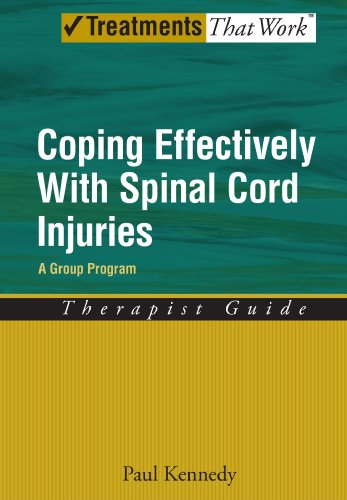Coping Effectively With Spinal Cord Injuries: A Group Program Therapist Guide (Treatments That Work)