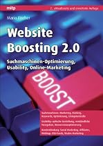 Website Boosting 2.0: Suchmaschinen-Optimierung, Usability, Online-Marketing