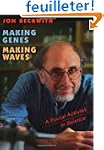 Making Genes, Making Waves: A Social...
