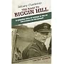 Johnny Checketts: The Road to Biggin Hill - A Gripping Story of Courage in the Air and Evasion on the Ground