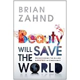Beauty Will Save the World by Brian Zahnd cover image