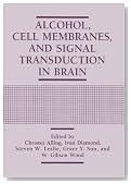 Alcohol, Cell Membranes, and Signal Transduction in Brain (The Language of Science)