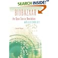 Biobazaar: The Open Source Revolution and Biotechnology by  Janet Hope