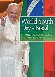World youth day - Brazil : homilies and addresses of Pope Francis