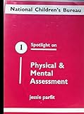 Spotlight on physical & mental assessment