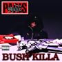 Bush Killa [Explicit]