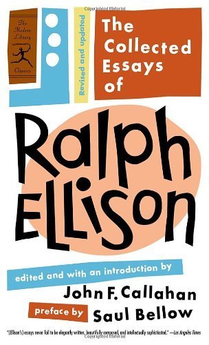 The Collected Essays of Ralph Ellison (Modern Library Classics) by Ellison, Ralph(September 9, 2003) Paperback