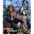 Markus L�pertz: Buch zur Ausstellung im Kunstforum Wien