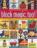 Block Magic, Too!: Over 50 New Blocks from Squares and Rectangles