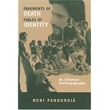 Fragments of Death, Fables of Identity: An Athenian Anthropographyby Eleni Panourgia