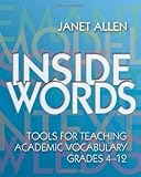 Inside Words: Tools for Teaching Academic Vocabulary, Grades 4-12