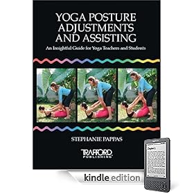 Yoga Posture Adjustments and Assisting: An Insightful Guide for Yoga Teachers and Students