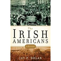 The Irish Americans: A History