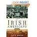 The Irish Americans: A History