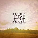 Sean Feucht Keep This Love Alive
