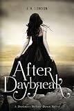 After Daybreak: A Darkness Before Dawn