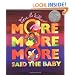More More More, Said the Baby