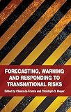 Forecasting, warning, and responding to transnational risks