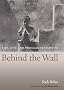 Behind the Wall: Life, Love, and Struggle in Palestine