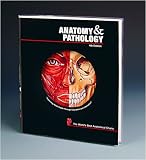 Anatomy and Pathology: The World's Best Anatomical Charts - 4th Edition