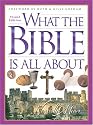 What the Bible Is All About