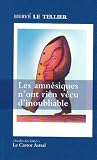 Les amn�siques n'ont rien v�cu d'inoubliable : Ou mille r�ponses � la question :
