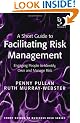 A Short Guide to Facilitating Risk Management (Short Guides to Business Risk)