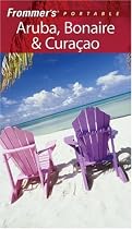 Frommer's Portable Aruba, Bonaire, & Curacao (Frommer's Portable)