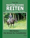 Natürliches Reiten - Neuauflage 2010 (Natürliches Reiten)