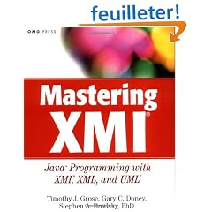 Mastering Xmi: Java Programming With Xmi, Xml, and Uml