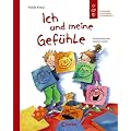 Ich und meine Gef�hle: Emotionale Entwicklung f�r Kinder ab 5