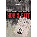 hogs exit jerry daniels the hmong and the cia modern southeast asia series