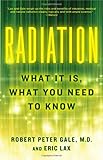 Radiation: What It Is, What You Need to Know