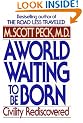 A World Waiting to Be Born: Civility Rediscovered