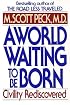 A World Waiting to Be Born: Civility Rediscovered